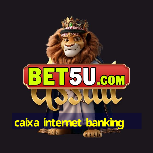 Caixa Internet Banking